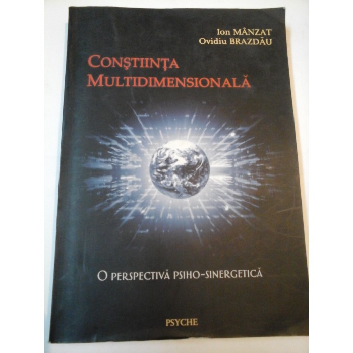 CONSTIINTA MULTIDIMENSIONALA - Ion Manzat / Ovidiu Brazdau CONSTIINTA MULTIDIMENSIONALA - Ion Manzat / Ovidiu Brazdau